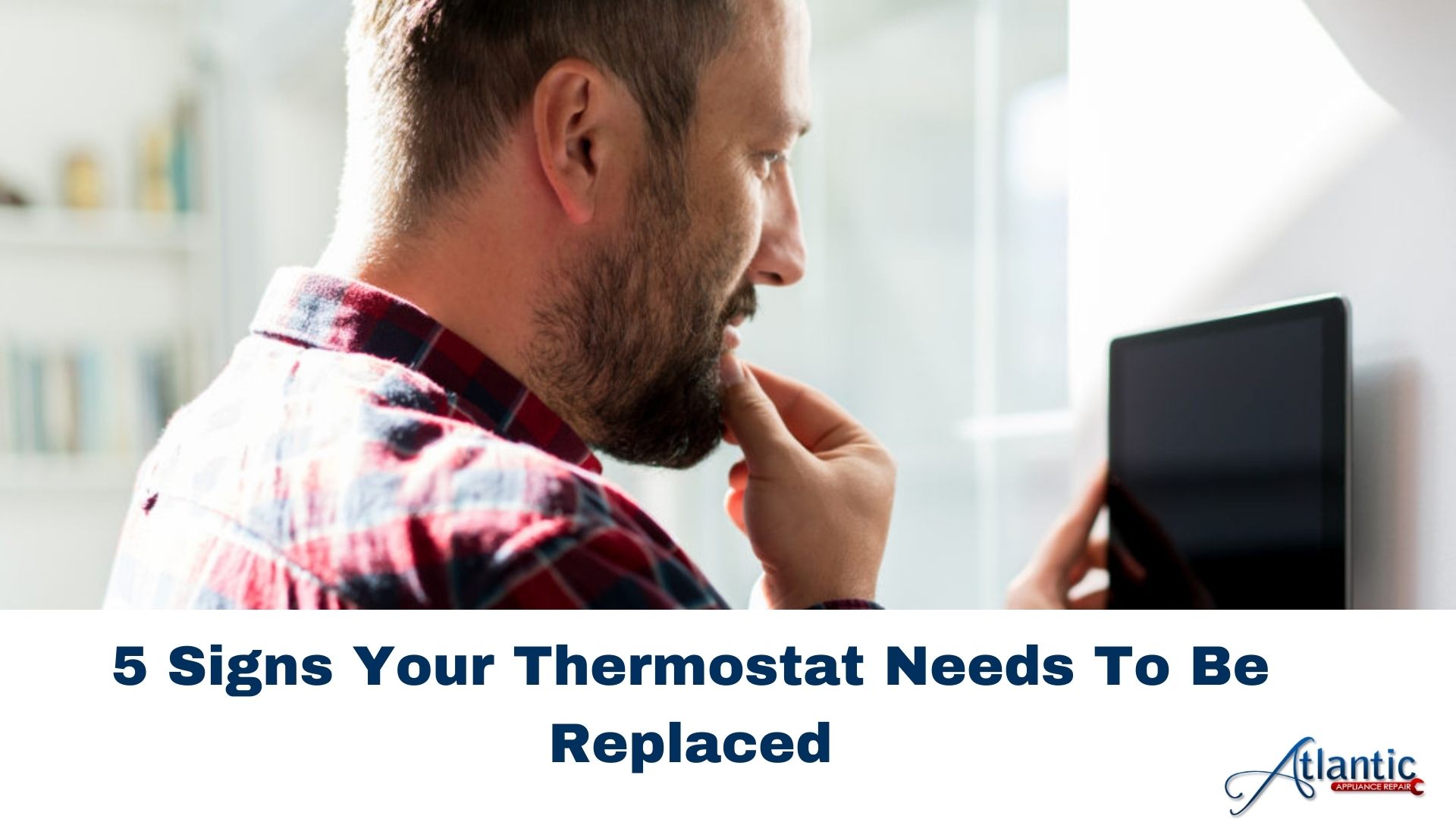 5 Signs Your Thermostat Needs To Be Replaced
