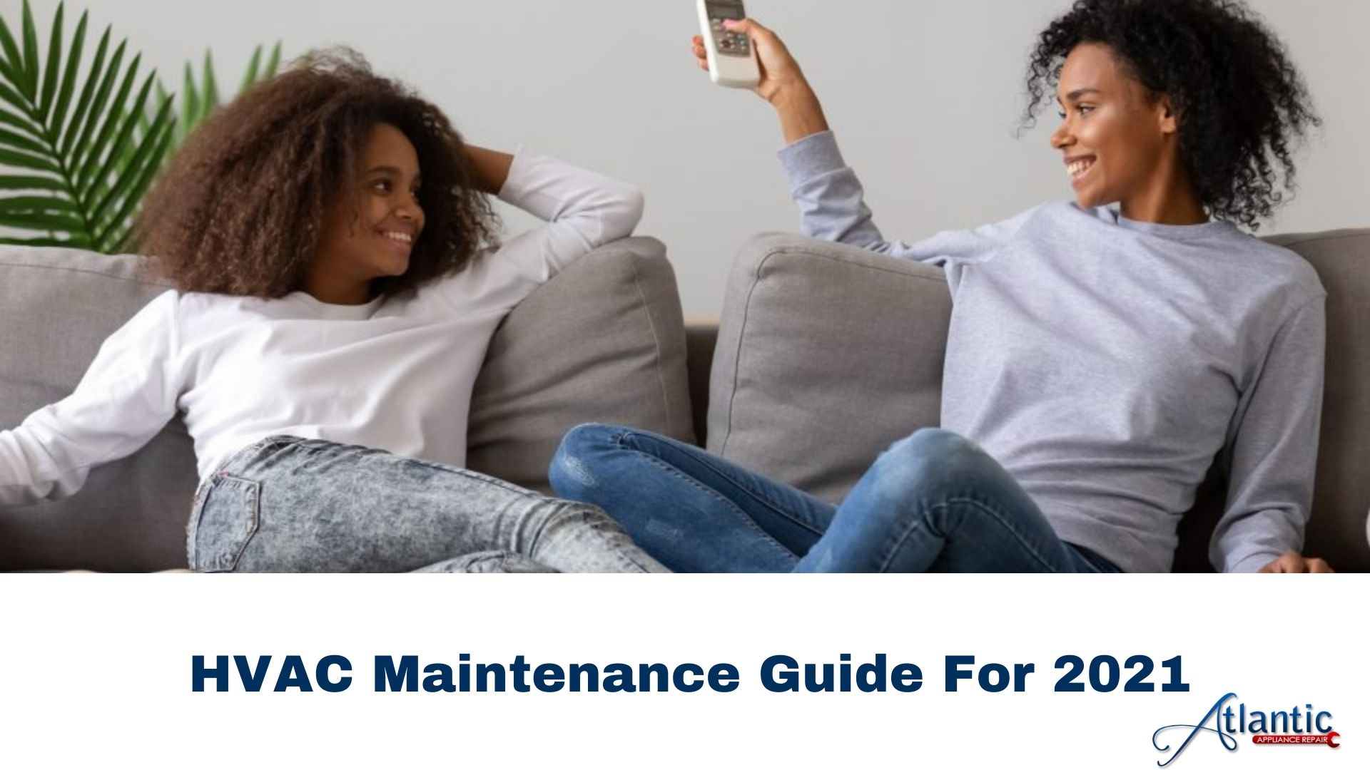 HVAC Maintenance Guide For 2021