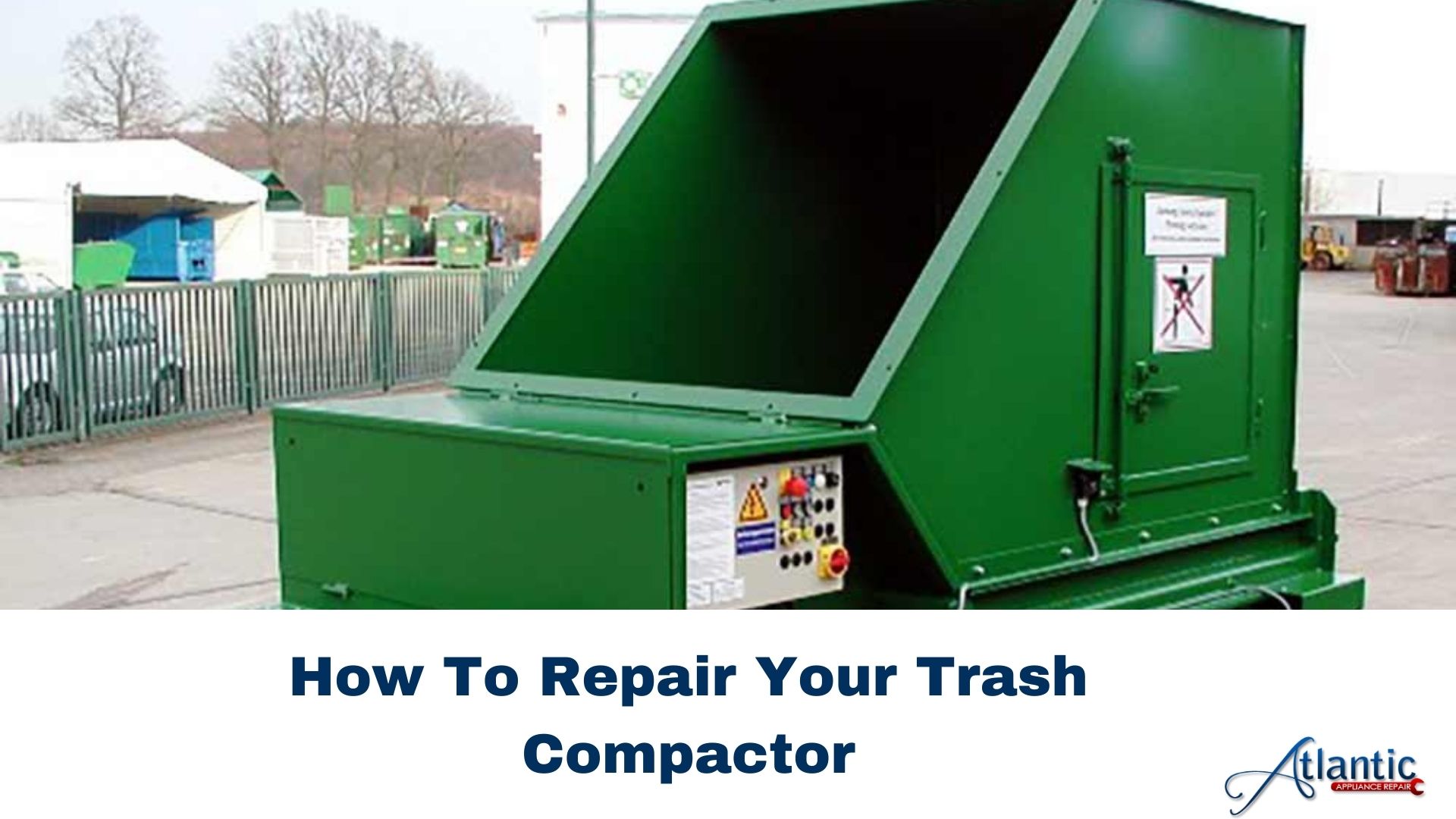 How To Repair Your Trash Compactor